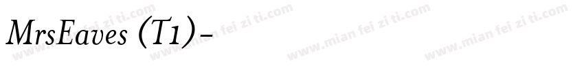 MrsEaves (T1)字体转换